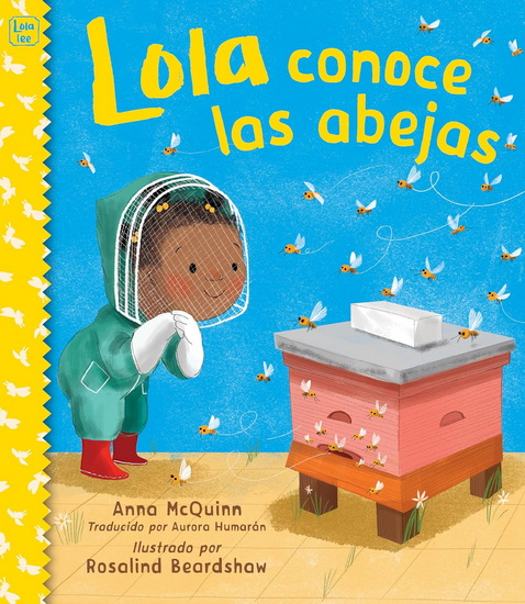 Lola conoce las abejas (Spanish Edition) - ANNA MCQUINN - ROSALIND BEARDSHAW
