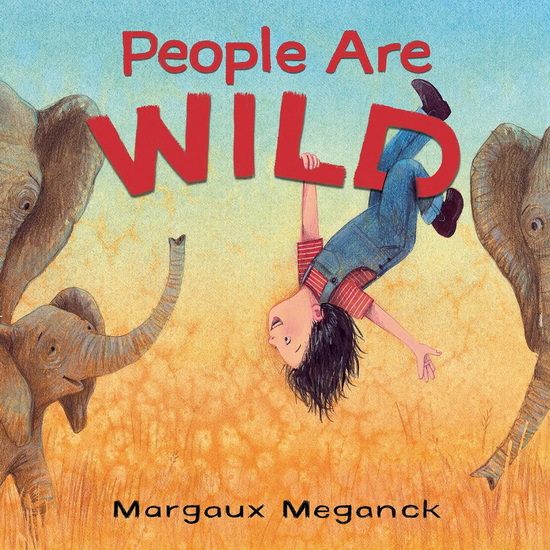 People Are Wild - MARGAUX MEGANCK