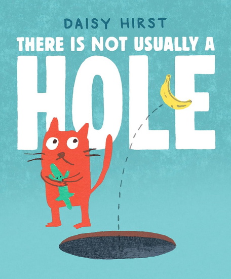 There Is Not Usually a Hole - DAISY HIRST