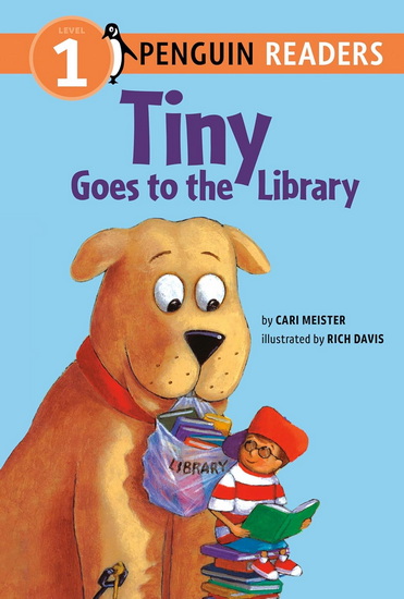 Tiny Goes to the Library - CARI MEISTER - RICH DAVIS