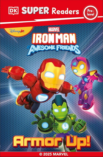 DK Super Reader Pre-Level Iron Man and His Awesome Friends Armor Up! - DK