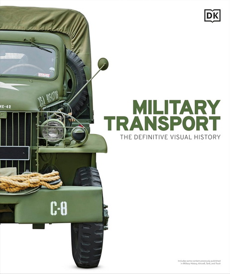 Military Transport: The Definitive Visual History - DK
