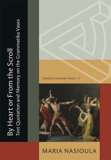 From the Heart: The Citations of Homeric Poetry on Grammatika Vases - MARIA NASIOULA