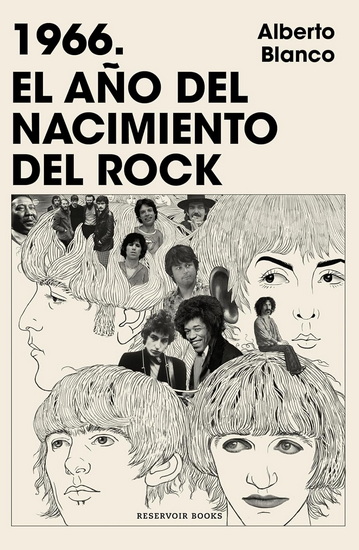 1966. El año del nacimiento del rock / 1966. The Year Rock Was Born - ALBERTO BLANCO