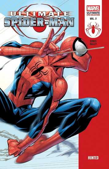 Ultimate Spider-Man Epic Collection: Hunted - BRIAN MICHAEL BENDIS - MARK BAGLEY