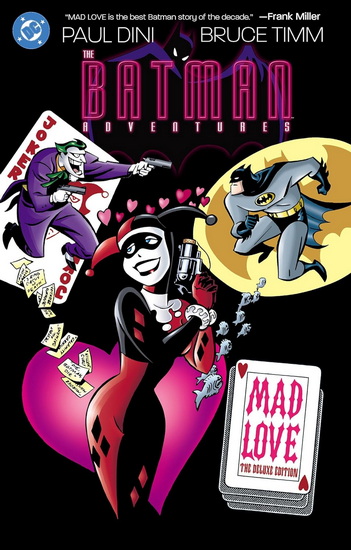 Batman Adventures: Mad Love Deluxe Edition (New Edition) - PAUL DINI - BRUCE TIMM