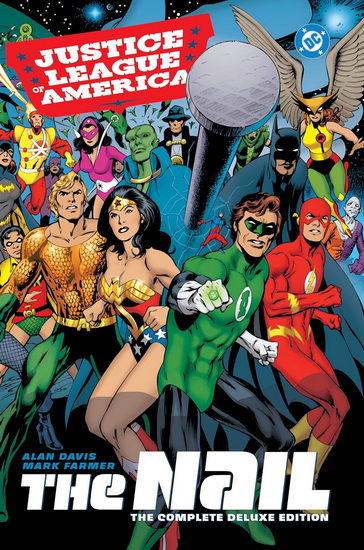 Justice League of America: The Nail: The Complete Deluxe Edition (2026 Edition) - ALAN DAVIS