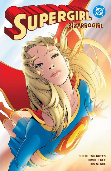 Supergirl: Bizarrogirl (New Edition) - STERLING GATES