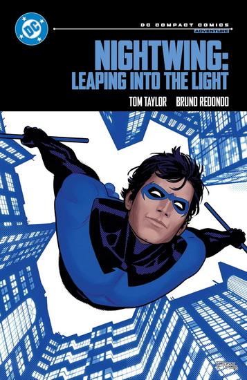 Nightwing: Leaping into the Light: DC Compact Comics Edition - TOM TAYLOR & AL