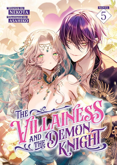 The Villainess and the Demon Knight (Light Novel) Vol. 5 - NEKOTA - ASAHIKO