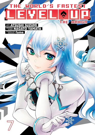 The World's Fastest Level Up (Manga) Vol. 7 - NAGATO YAMATA & AL