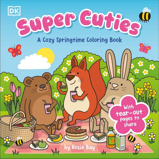 Super Cuties: A Cozy Springtime Coloring Book: With Tear-Out Pages to Share - ROSIE BAY