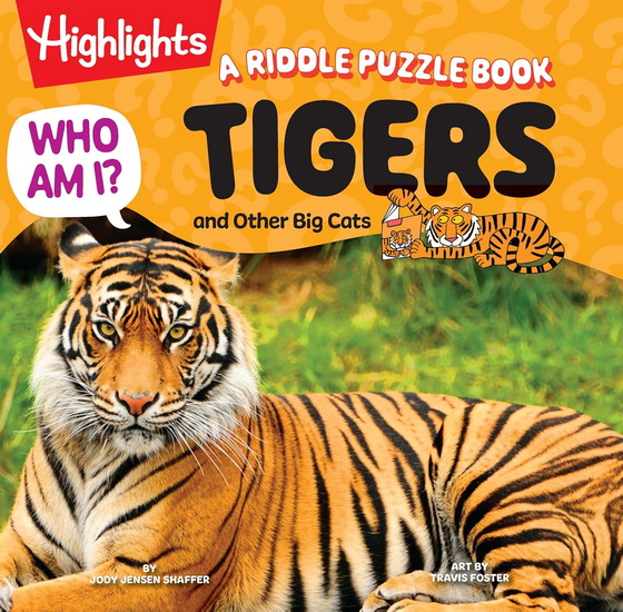 Who Am I? Tigers and Other Big Cats: A Riddle Puzzle Book - JODY JENSEN SHAFFER - TRAVIS FOSTER