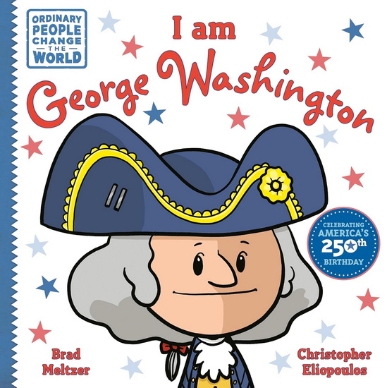 I am George Washington - BRAD MELTZER - CHRISTOPHER ELIOPOULOS
