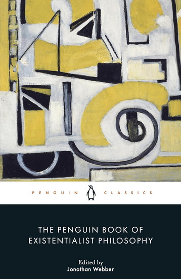 The Penguin Book of Existentialist Philosophy - JONATHAN WEBBER