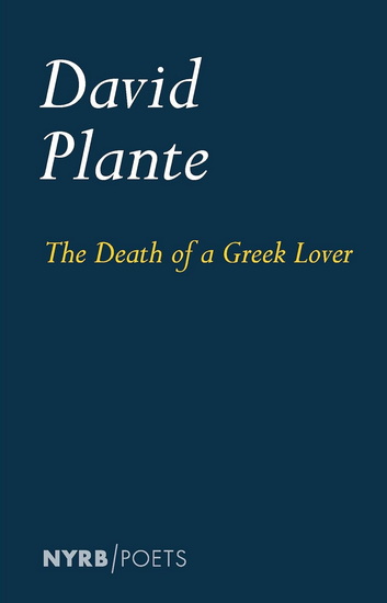 The Death of a Greek Lover - DAVID PLANTE