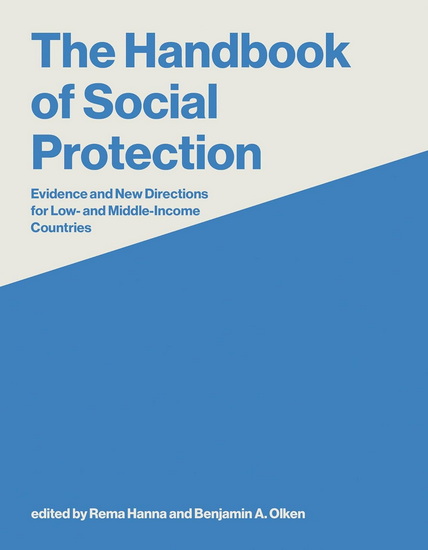 The Handbook of Social Protection: Evidence and New Directions for Low- and Middle-Income Countries - REMA HANNA