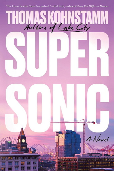 Supersonic: A Novel - THOMAS KOHNSTAMM