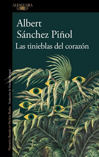 Las tinieblas del corazón / The Heart's Darkness - ALBERT SÁNCHEZ PIÑOL