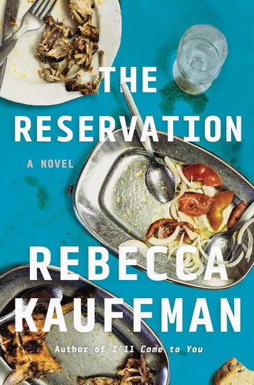 The Reservation: A Novel - REBECCA KAUFFMAN
