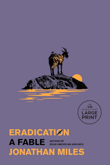 Eradication: A Fable (Large print) - JONATHAN MILES