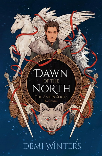 Dawn of the North: The Ashen Series: Book Three - DEMI WINTERS