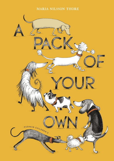 A Pack of Your Own - MARIA NILSSON THORE