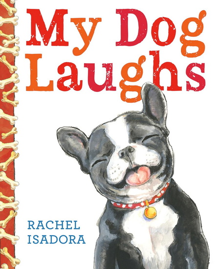 My Dog Laughs - RACHEL ISADORA
