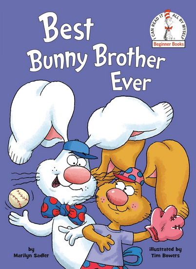 Best Bunny Brother Ever - MARILYN SADLER - TIM BOWERS
