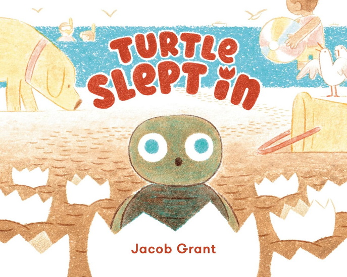 Turtle Slept In - JACOB GRANT