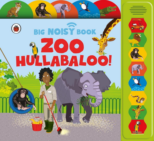 Zoo Hullabaloo! Ladybird Big Noisy Book - JACLYN CRUPI - LADYBIRD
