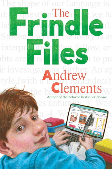The Frindle Files - ANDREW CLEMENTS