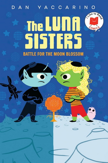 The Luna Sisters Battle for the Moon Blossom - DAN YACCARINO