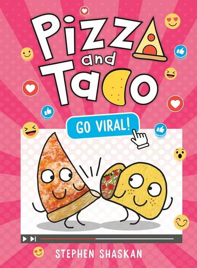 Pizza and Taco: Go Viral!: (A Graphic Novel) - STEPHEN SHASKAN