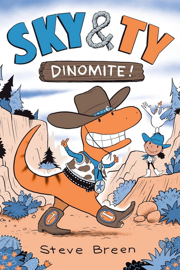 Sky & Ty 2: Dinomite! - STEVE BREEN