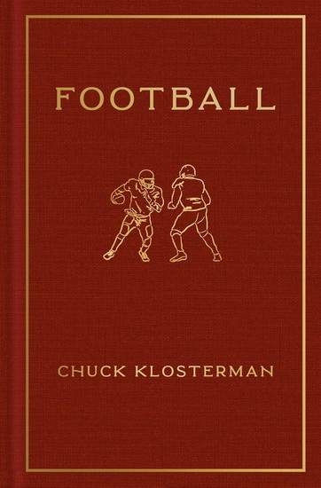 Football - CHUCK KLOSTERMAN