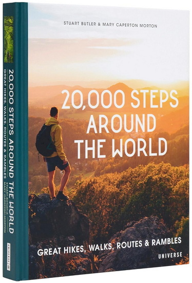 20,000 Steps Around the World: Great Hikes, Walks, Routes, and Rambles - STUART BUTLER - MARY CAPERTON MORTON