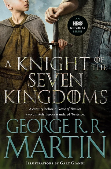 A Knight of the Seven Kingdoms (HBO tie-in edition) - GEORGE R R MARTIN - GARY GIANNI