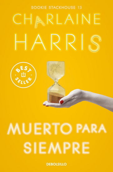 Muerto para siempre / Dead Ever After - CHARLAINE HARRIS