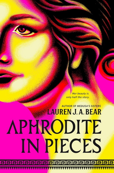 Aphrodite in Pieces - LAUREN J A BEAR