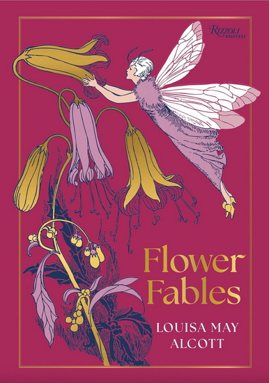 Flower Fables - LOUISA MAY ALCOTT