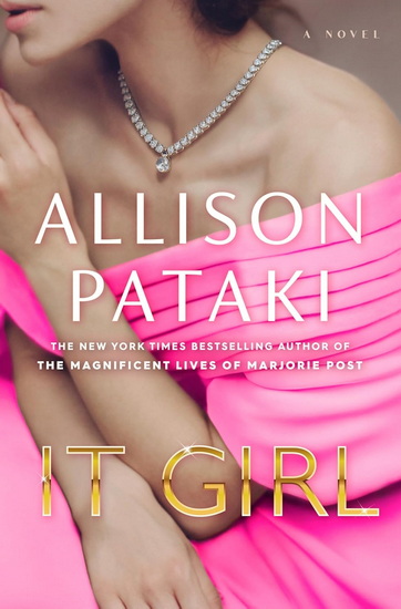 It Girl: A Novel - ALLISON PATAKI