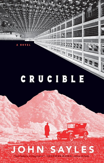 Crucible - JOHN SAYLES
