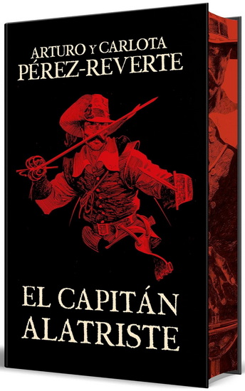 El capitán Alatriste (edición especial limitada con cantos pintados) / Captain Alatriste (Limited Edition with Sprayed Edges) - ARTURO PÉRES-REVERTE - CARLOTA PÉREZ- REVERTE