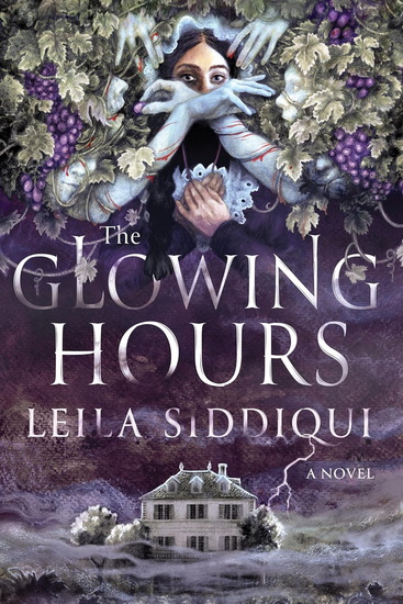The Glowing Hours - LEILA SIDDIQUI