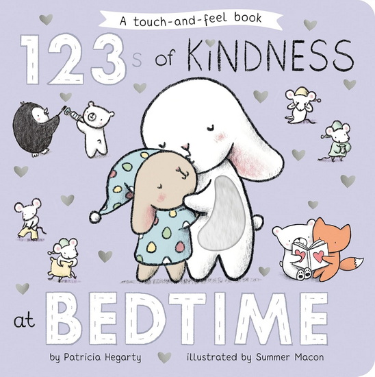 123s of Kindness at Bedtime: A Touch & Feel Board Book - PATRICIA HEGARTY - SUMMER MACON