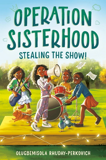 Operation Sisterhood: Stealing the Show! - OLUGBEMISOLA RHUDAY-PERKOVICH