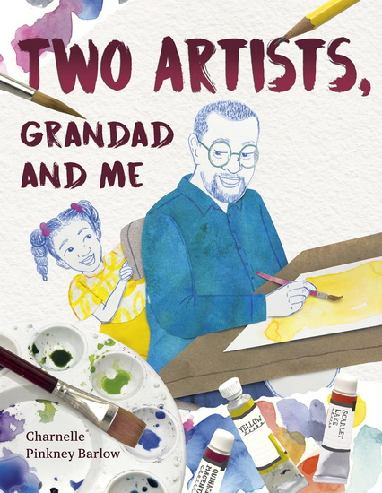 Two Artists, Grandad and Me - CHARNELLE PINKNEY BARLOW