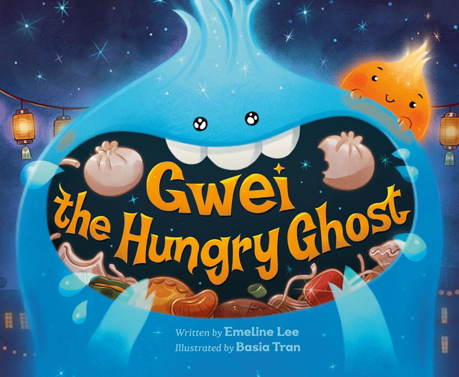 Gwei the Hungry Ghost - EMELINE LEE - BASIA TRAN