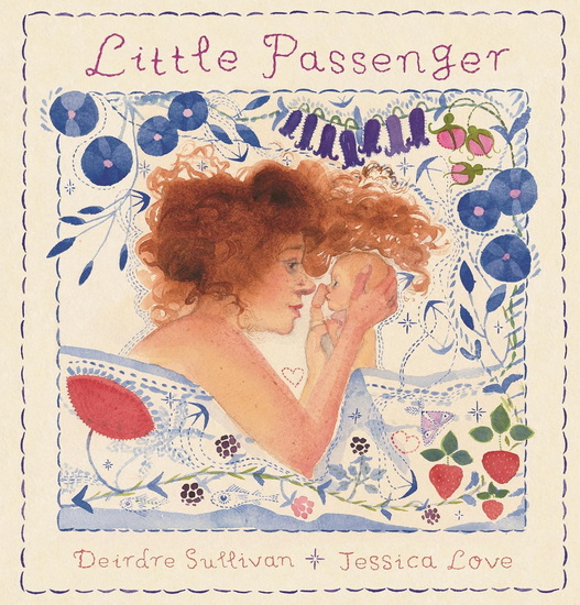 Little Passenger - DEIRDRE SULLIVAN - JESSICA LOVE